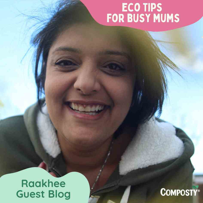 Eco Tips for Busy Mums - Guest Blog by Raakhee