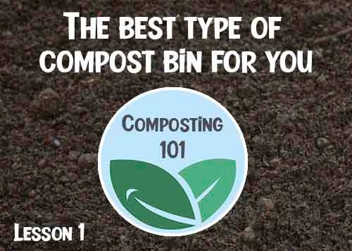 The best type of compost bin for you.